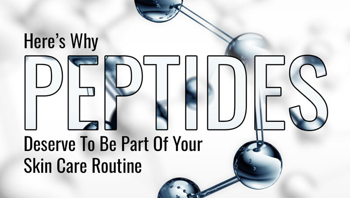 Heres Why Peptides Deserve To Be Part Of Your Skin Care Routine?