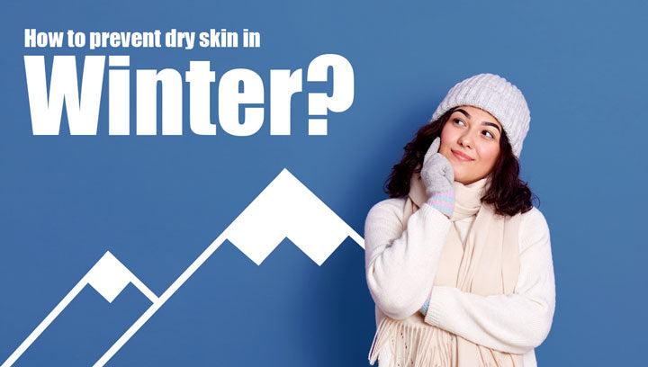 How To Prevent Dry Skin In Winter? How To Choose The Right Moisturiser?