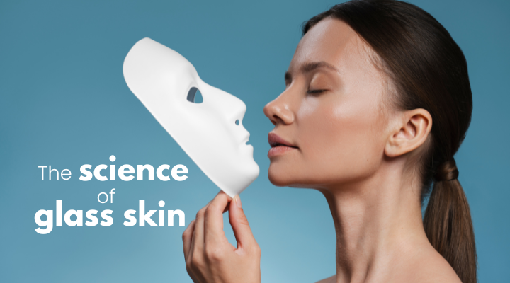 THE SCIENCE OF GLASS SKIN. IS IT ACTUALLY POSSIBLE ?
